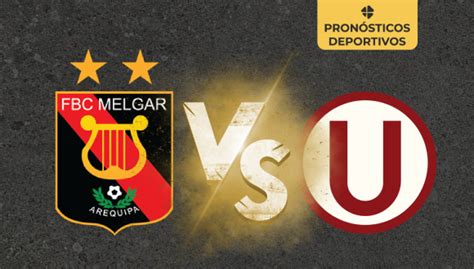 Apuesta Recomendada Melgar Vs Universitario Liga 1 De Perú