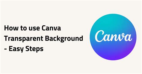 How To Use Canva Transparent Background Easy Steps