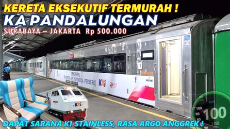 Kereta Eksekutif Murah Surabaya Jakarta Perjalanan Malam Naik Ka