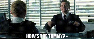 YARN How S The Tummy Hot Fuzz 2007 Video Gifs By Quotes