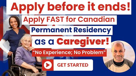 Canada Caregiver Program Pathway To Permanent Residency 2024 Now Open