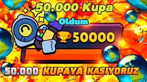 50 000 KUPA OLDUM BRAWL STARS 50K Nasıl Olunmazz YouTube