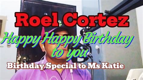 HAPP HAPPY BIRTHDAY TO YOU By ROEL CORTEZ Songcover By ATA KUSINA