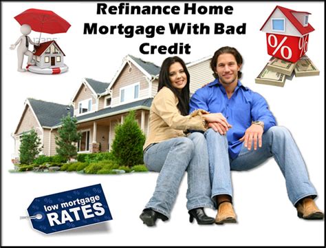 How To Get A Home Refinance With Bad Credit Bad Credit Mortgage