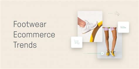 50 Unmissable Trends In Footwear Industry Ultimate Guide 2023