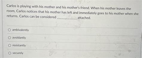 Solved Carlos Is Playing With His Mother And His Mother S Chegg