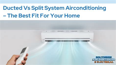 Ducted Vs Split System Airconditioning The Best Fit For Your Home