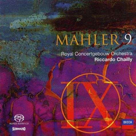 Mahler Symphonie N° 9 Chailly Gustav Mahler Riccardo Chailly Royal Concertgebouw