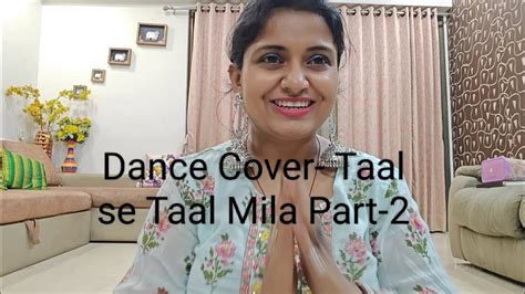 Dance Cover Taal Se Taal Mila Part 2 Taalsemi Classical Aishwarya