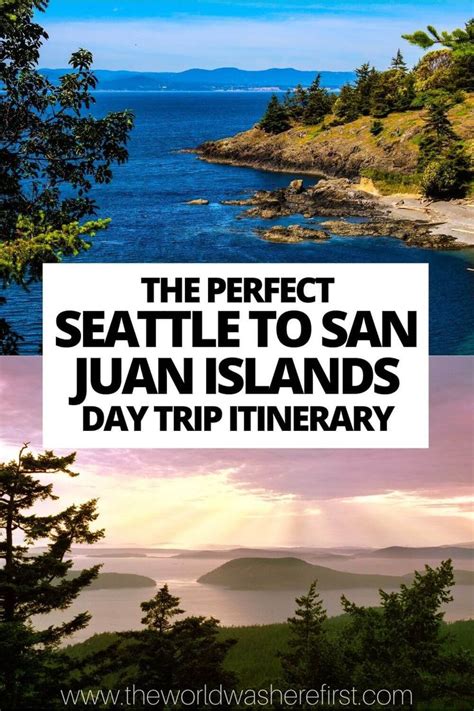 The Perfect Seattle to San Juan Islands Day Trip Itinerary | San juan ...