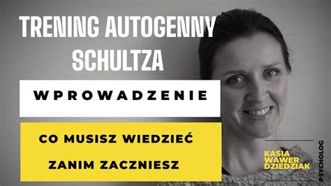 Wszystko Co Musisz Wiedzie Zanim Zaczniesz Trening Autogenny Schultza