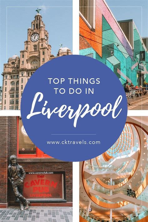 Awesome Things To Do In Liverpool Uk Guide Ck Travels Uk