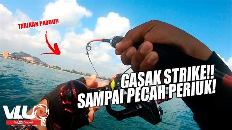 Gasak Strike Sampai Pecah Periuk Vluq Kayak Fishing