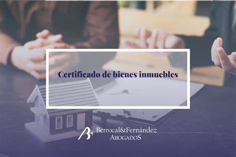 Certificado De Bienes Inmuebles Berrocal Y Fernandez