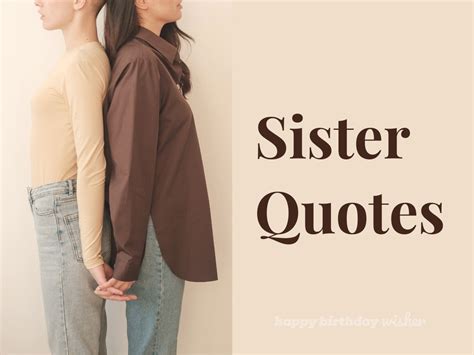 70 Sister Quotes To Celebrate Your Special Bond Happy Birthday Wisher