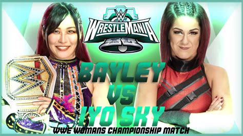 IYO SKY Vs Bayley WrestleMania 40 Fantasy Booking Ep 7 YouTube