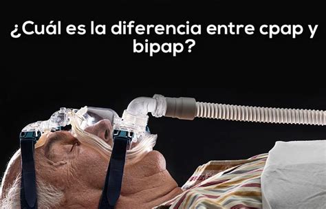 Cu L Es La Diferencia Entre Cpap Y Bipap Gasex