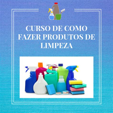 CURSO DE COMO FAZER PRODUTOS DE LIMPEZA Portal Matas De Minas