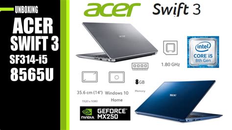 Unboxing Acer Swift 3 I5 Nvidia Mx250 Youtube