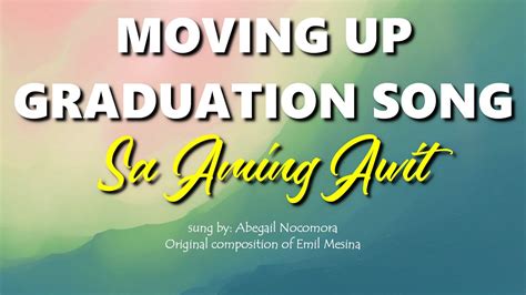 Moving Up Graduation Song Sa Aming Awit Youtube