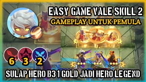 Sulap Hero B3 1 Gold Jadi Hero Legend ‼️ New Game Commander Vale Skill 2 Youtube