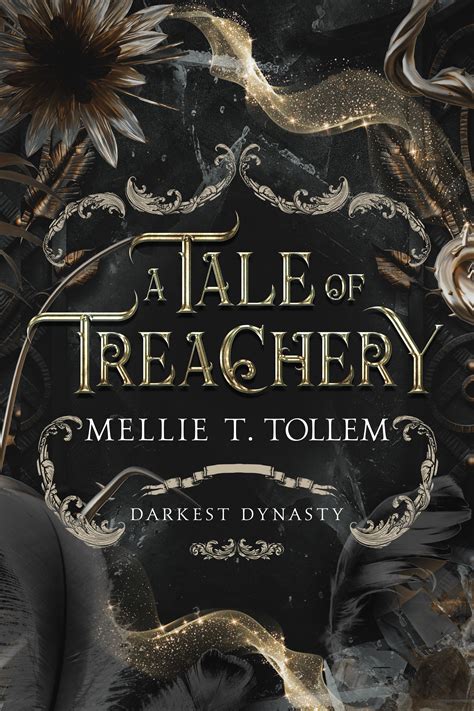 A Tale of Treachery (Darkest Dynasty, #1) by Mellie T. Tollem | Goodreads