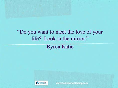 Do You Want To Meet The Love Of Your Life Look In The Mirror Byron