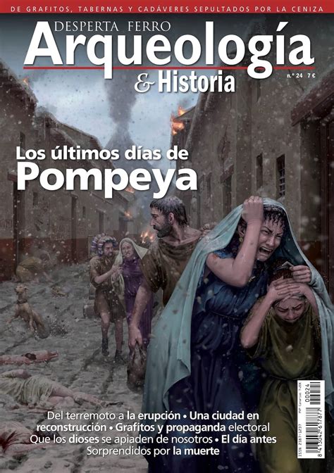 · Desperta Ferro Arqueología And Historia Nº 24 Los últimos Días De Pompeya · Varios Autores