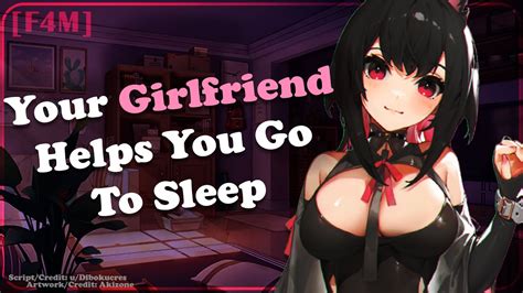 Your Girlfriend Helps You Go To Sleep [f4m] [asmr Roleplay] [sleepaid