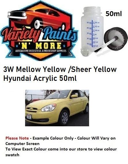 Hyundai Touch Up Paint Colours 3w Sheer Yellow Hyundai