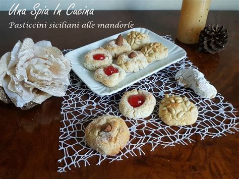 Pasticcini Siciliani Alle Mandorle Una Spia In Cucina Ricetta