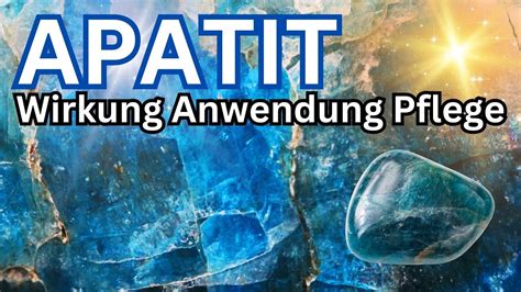 Apatit Wirkung Anwendung Als Heilstein Kristall YouTube