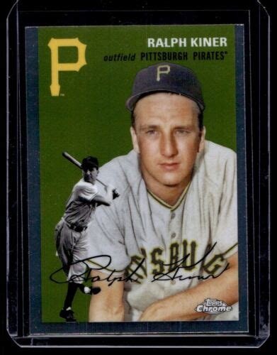 Topps Chrome Platinum Ralph Kiner Pittsburgh Pirates Ebay