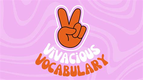 Vivacious Vocabulary