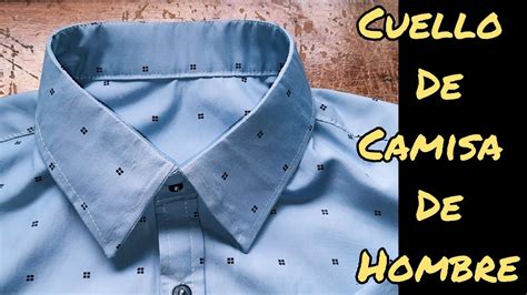 C Mo Hacer El Cuello De Camisa De Hombre Youtube