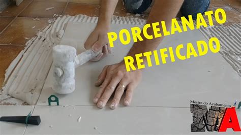 ASSENTANDO PORCELANATO 60 X 60 RETIFICADO PASSO A PASSO YouTube