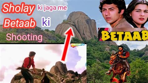 Betaab Movie Ki Shooting Location Part2 Sholay Ki Jaga Me Betaab Ki