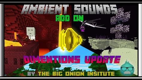 Minecraft Ambient Sounds Add On Dimensions Update Youtube