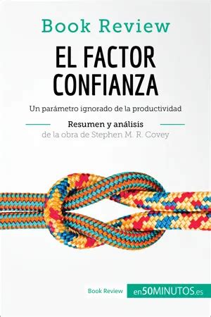 Pdf El Factor Confianza De Stephen M R Covey An Lisis De La Obra