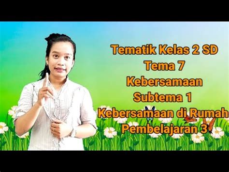 Termatik Kelas 2 SD Tema 7 Kebersamaan Subtema 1 Kebersamaan Di