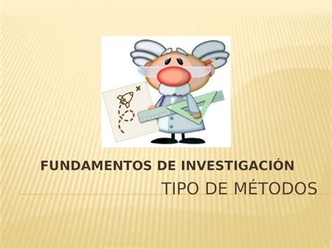 PPTX FUNDAMENTOS DE INVESTIGACIÓN Método Experimental o Inductivo