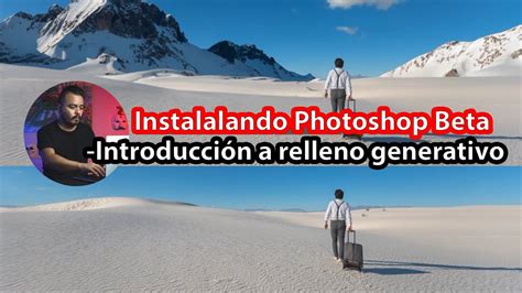 Instalando Photoshop Beta Y Relleno Generativo YouTube