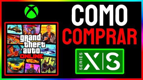 ¿como Comprar El Gta 5 And Gta Online Para Xbox Series Xs Youtube