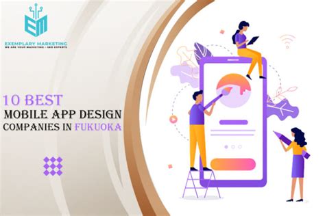 10 Best Mobile App Design Companies In Fukuoka Exemplary Marketing