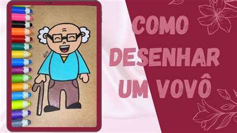 Como desenhar um vovô desenhosfaceislupedroso vovo grandfather YouTube