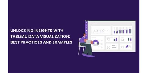 Unlocking Insights With Tableau Data Visualization Best Practices And