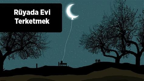 Rüyada Evi Terketmek Nedir Eşinle Kavga Edip Evi Terk Ettiğini Görmek