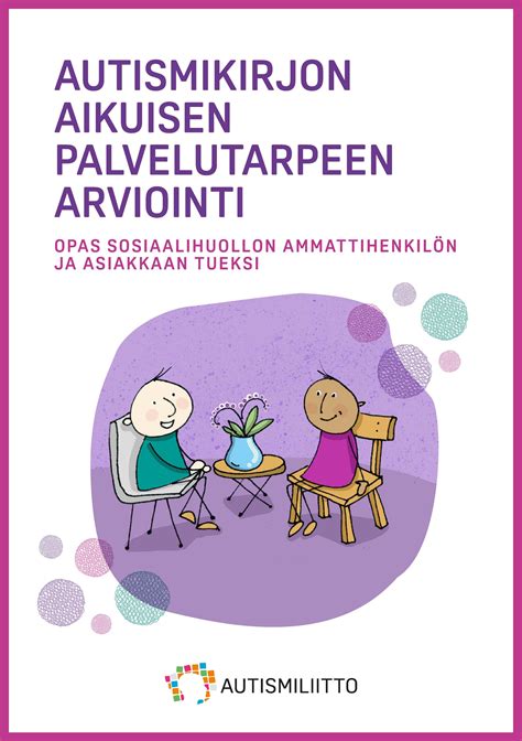 Autismikirjon Aikuisen Palvelutarpeen Arviointi Autismiliitto