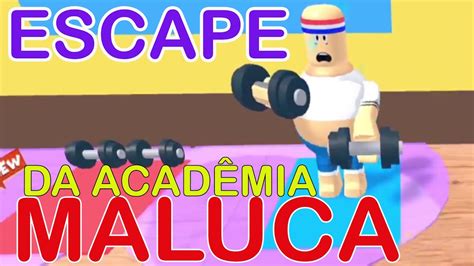 ESCAPE DA ACADEMIA MALUCA No Roblox YouTube