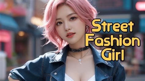 Ai Journey Street Fashion Girl Aijourney Street Fashiongirl Youtube